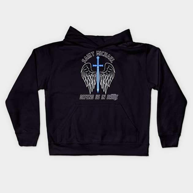 St. Michael - Defend Us In Battle 5 Kids Hoodie by stadia-60-west